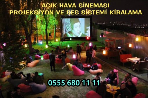 açık hava sinema sistemi projeksiyon kiralama açık hava sineması kiralık projeksiyon ankara